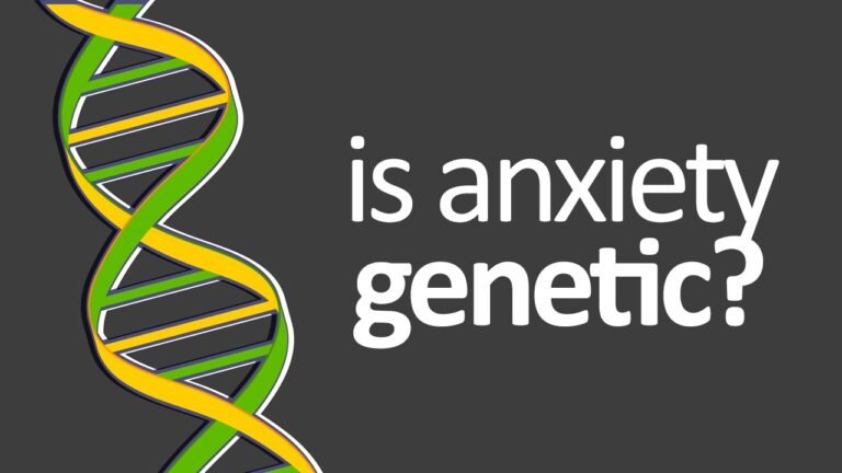 Can Anxiety Be Genetic? Exploring the Hereditary Links to Anxiety Disorders